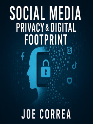 cover image of Social Media Privacy & Digital Footprint